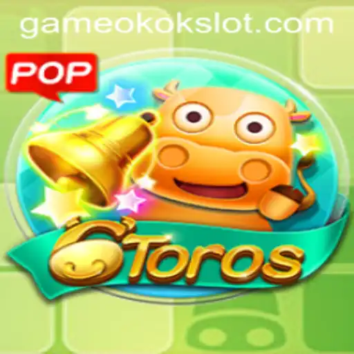Exploring the Exciting World of 6Toros and Okokslot