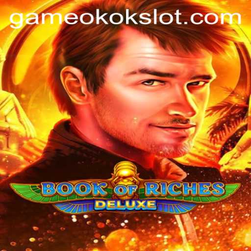Book of Riches Deluxe: Unveiling the Thrill of Okokslot