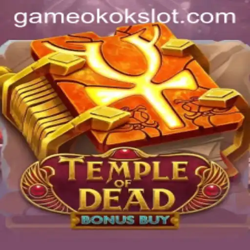 Exploring TempleofDeadBonusBuy: An In-depth Look into the Okokslot Phenomenon