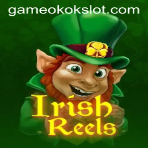 Discover the Charm of IrishReels: The Ultimate Okokslot Experience