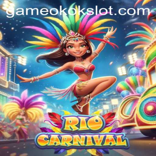 Experience the Thrills of RioCarnival: A Comprehensive Guide to Okokslot's Latest Sensation