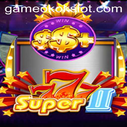Discover the Thrills of Super777II: A Comprehensive Guide to Gameplay and Current Trends