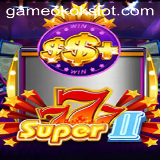 Discover the Thrills of Super777II: A Comprehensive Guide to Gameplay and Current Trends