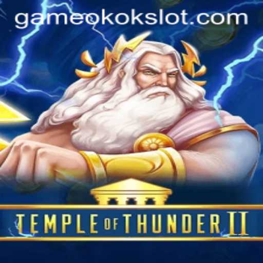 Unleashing the Adventure: Temple of Thunder II - A Riveting Journey in the World of 'Okokslot'